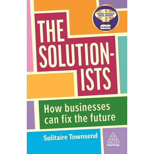 The Solutionists: How Businesses Can Fix the Future