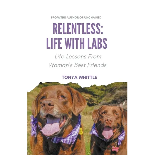 Relentless: Life With Labs