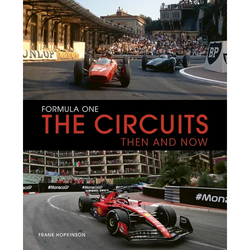 Formula One the Circuits: Then and Now