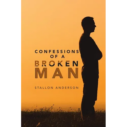 Confessions of a Broken Man