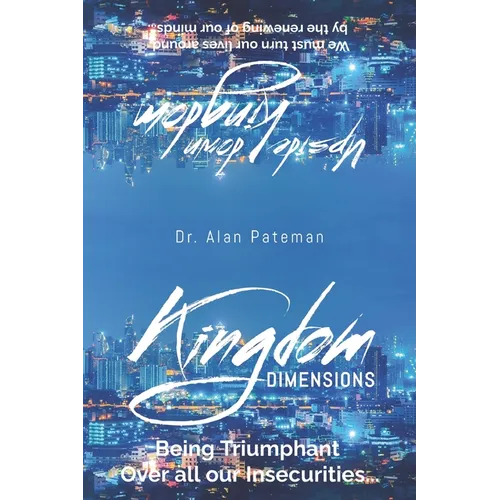 Kingdom Dimensions-Being Triumphant over all our Insecurities