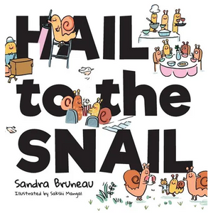 Hail to the Snail