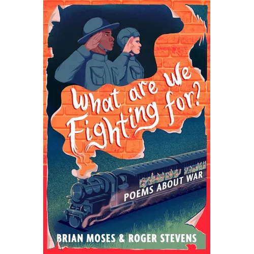 What Are We Fighting For?: Poems About War
