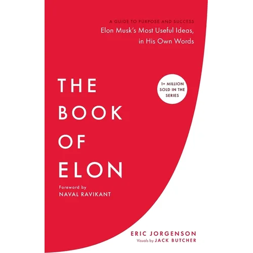 The Book of Elon: A Guide to Purpose and Success