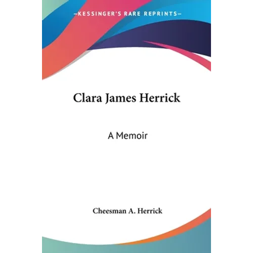 Clara James Herrick: A Memoir
