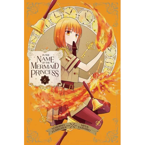 In the Name of the Mermaid Princess, Vol. 6