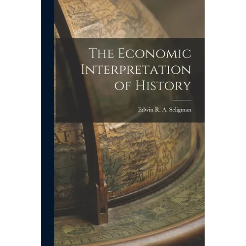 The Economic Interpretation of History