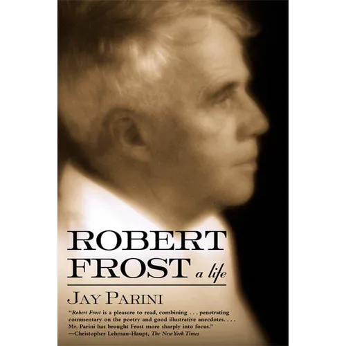 Robert Frost: A Life