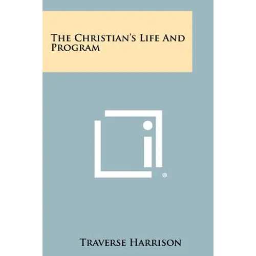 The Christian's Life and Program