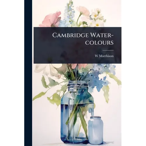 Cambridge Water-colours
