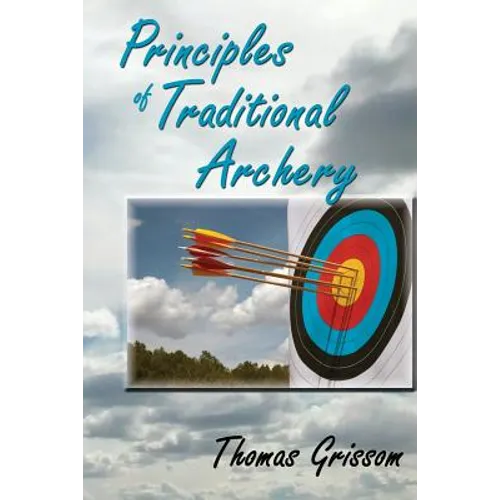 Principles of Traditional Archery