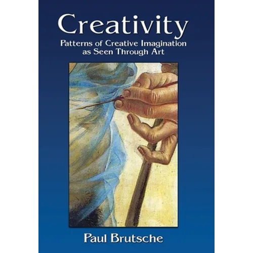 Creativity: Patterns of Creative Imagination as Seen Through Art