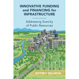 Innovative Funding and Financing for Infrastructure