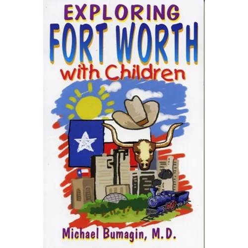 Exploring Fort Worth With Children