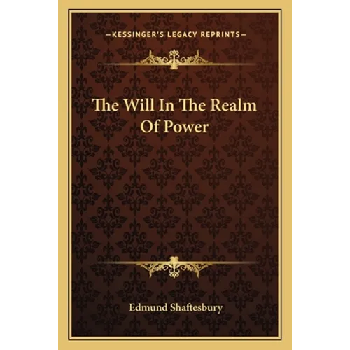 The Will In The Realm Of Power