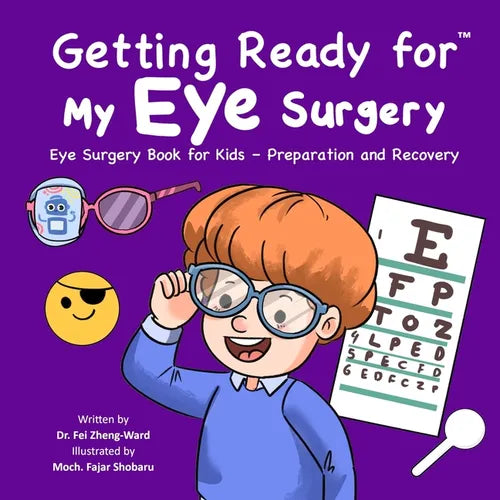 Getting Ready for My Eye Surgery: Eye Surgery Book for Kids - Preparation and Recovery