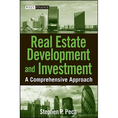 Real Estate Development and Investment: A Comprehensive Approach