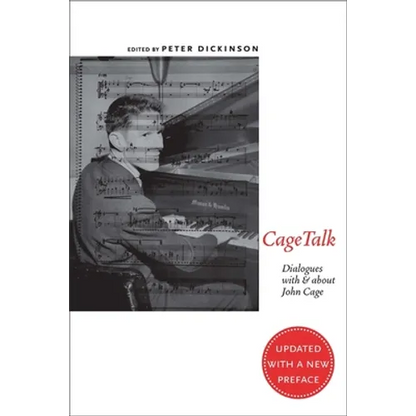 Cagetalk: Dialogues with and about John Cage