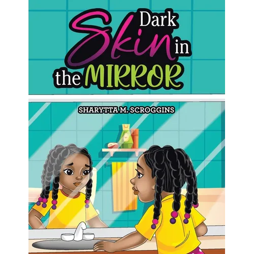 Dark Skin in the Mirror