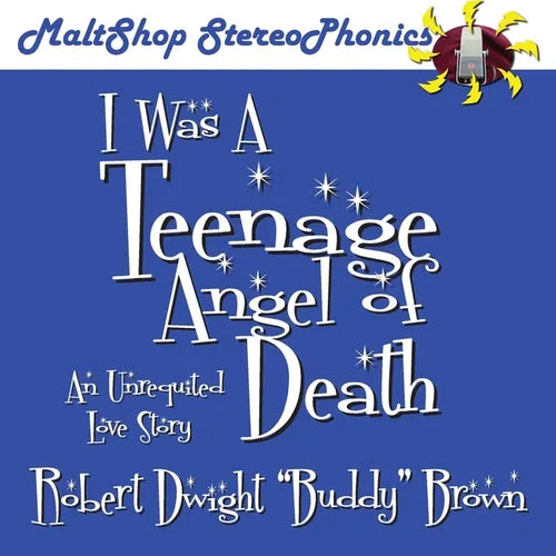 I Was A Teenage Angel of Death