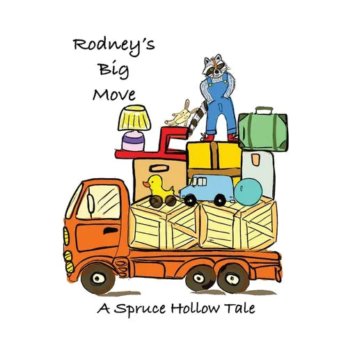 Rodney's Big Move: A Spruce Hollow Tale