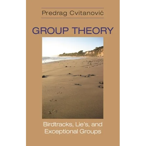 Group Theory: Birdtracks, Lie's, and Exceptional Groups