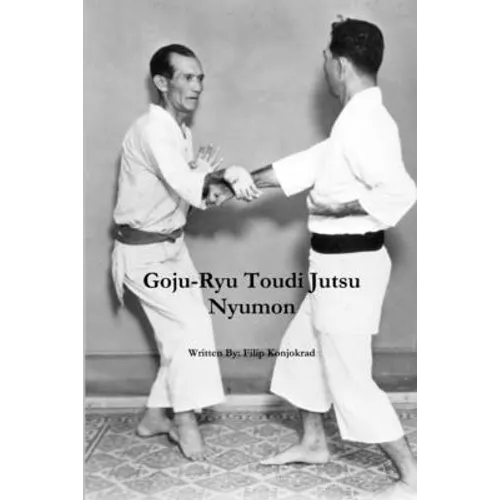 Goju-Ryu Toudi Jutsu Nyumon