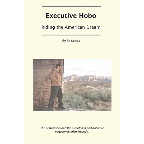 Executive Hobo: Riding the American Dream