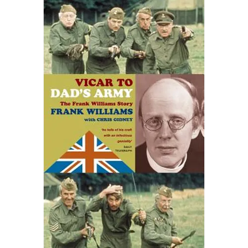 Vicar to Dad's Army: The Frank Williams Story