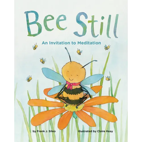 Bee Still: An Invitation to Meditation