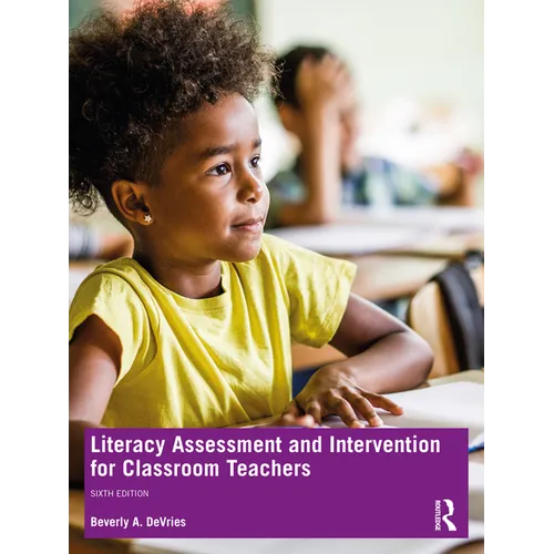 Literacy Assessment and Intervention for Classroom Teachers