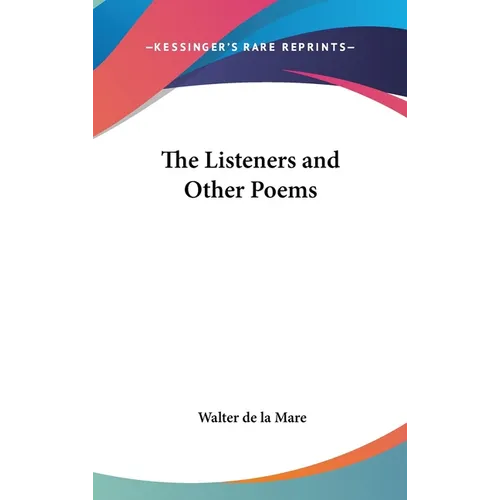 The Listeners and Other Poems