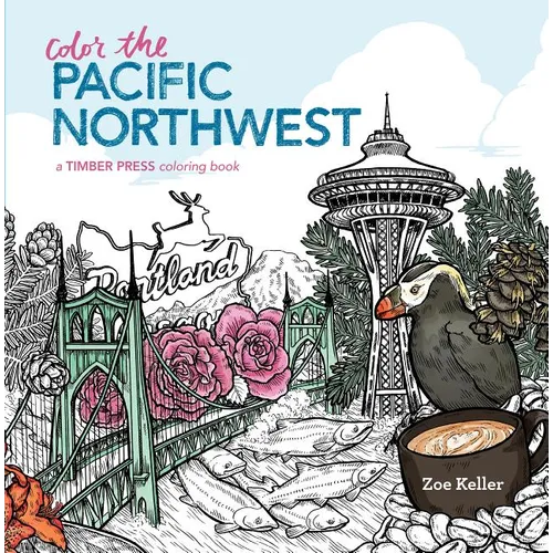 Color the Pacific Northwest: A Timber Press Coloring Book
