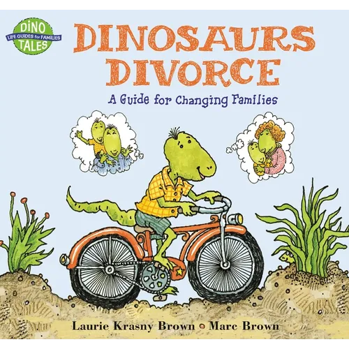 Dinosaurs Divorce: A Guide for Changing Families