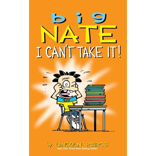Big Nate: I Can't Take It!