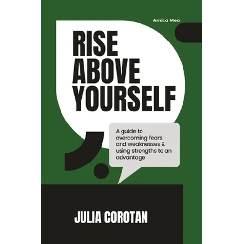 Rise Above Yourself: A guide to self growth