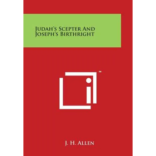 Judah's Scepter and Joseph's Birthright