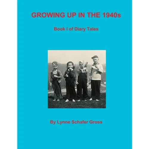 Growing Up in the 1940s