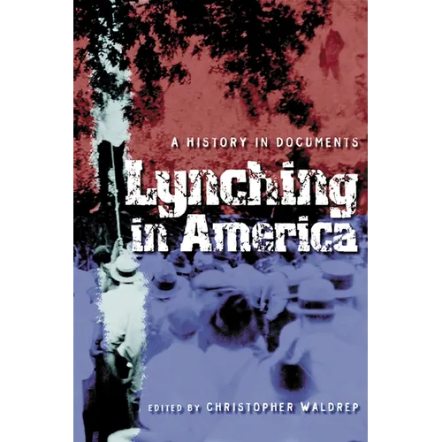 Lynching in America: A History in Documents