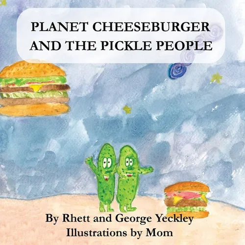 Planet Cheeseburger and The Pickle People