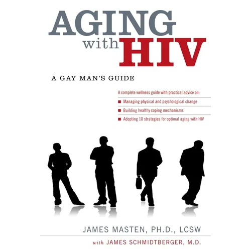 Aging with HIV: A Gay Man's Guide