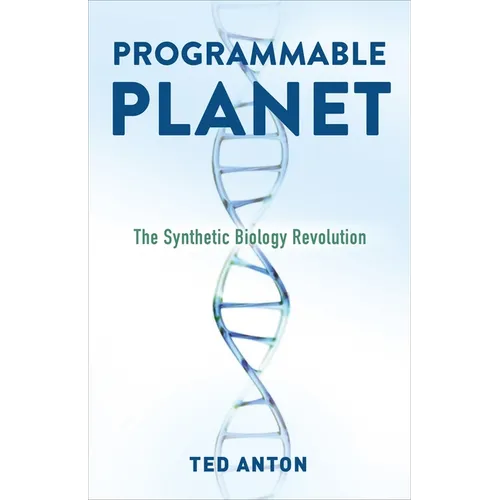 Programmable Planet: The Synthetic Biology Revolution