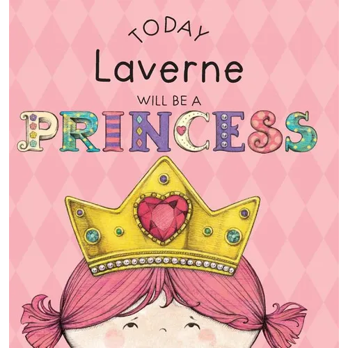 Today Laverne Will Be a Princess
