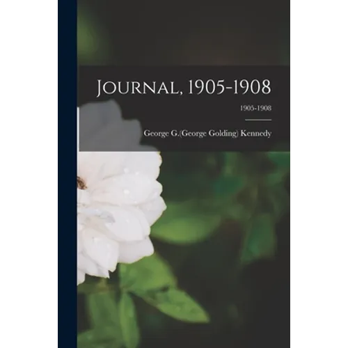 Journal, 1905-1908; 1905-1908