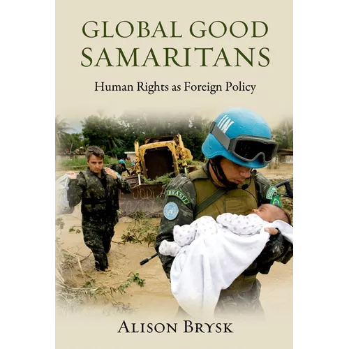 Global Good Samaritans: Human Rights as Foreign Policy