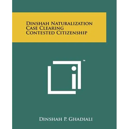 Dinshah Naturalization Case Clearing Contested Citizenship