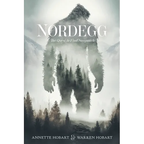 Nordegg: The Quest to Find Sasquatch