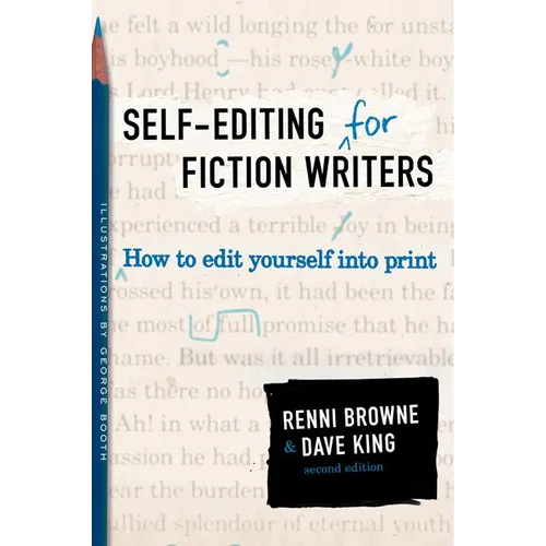 Self-Editing for Fiction Writers, Second Edition: How to Edit Yourself Into Print