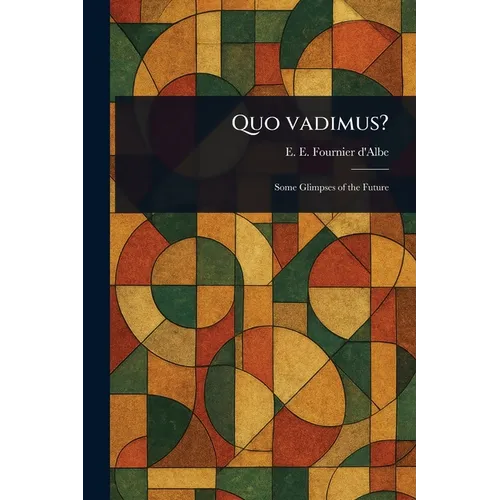 Quo Vadimus?
