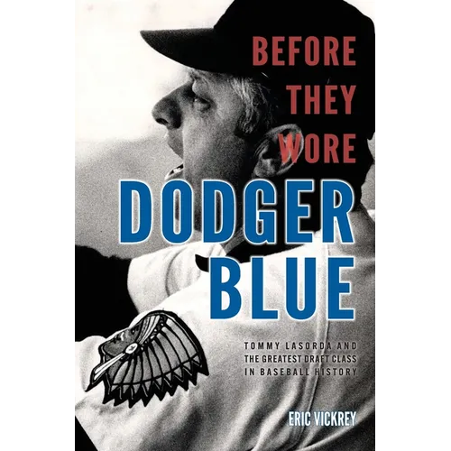 Before They Wore Dodger Blue